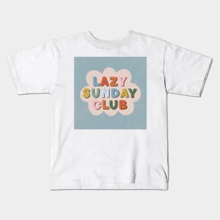 Lazy Sunday Club Kids T-Shirt